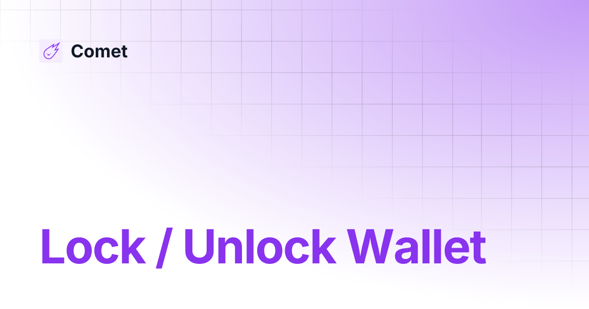 Lock Unlock Wallet Comet